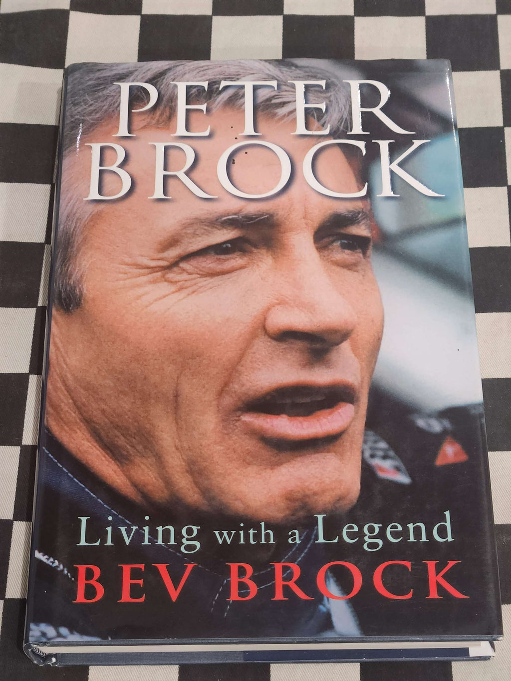 Peter Brock Living with a Legend by Bev Brock Hardcover Book